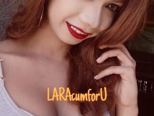 LARAcumforU