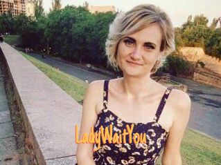 LadyWaitYou
