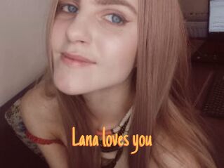 Lana_loves_you