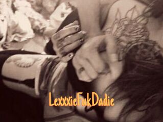 LexxxieFukDadie