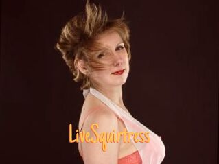 LiveSquirtress