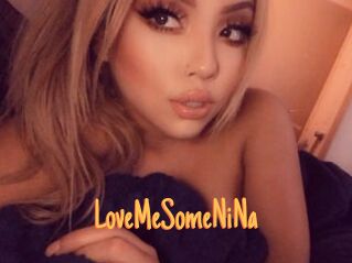LoveMeSomeNiNa