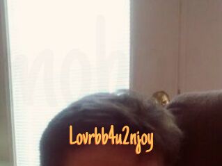 Lovrbb4u2njoy