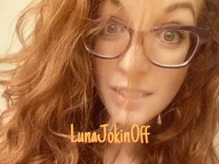 LunaJokinOff