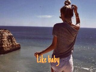 Like_baby