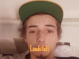 Loudstuff