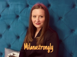 Milanastrongly