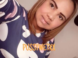 PUSSYWETXX