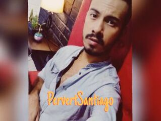 PervertSantiago Mobile Porno