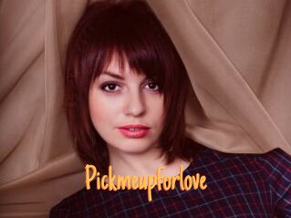 Pickmeupforlove
