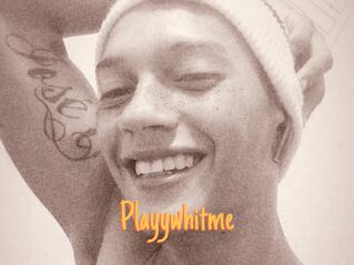 Playywhitme