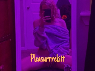 Pleasurrrekitt