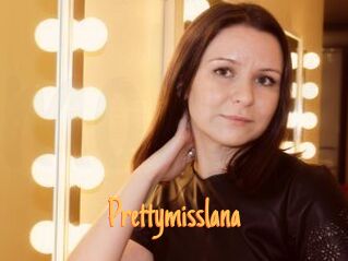 Prettymisslana
