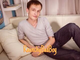 RaunchyBadBoy