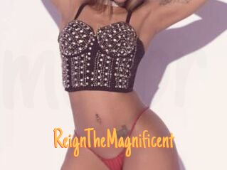 ReignTheMagnificent