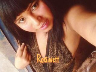 Roxiiwett