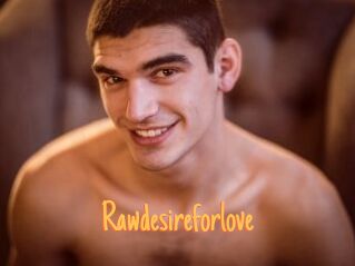Rawdesireforlove