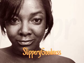 SlipperyGoodness