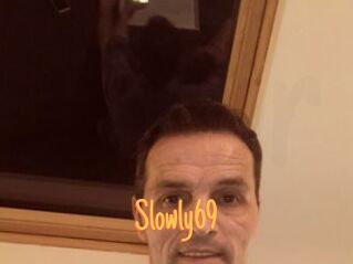 Slowly69