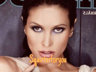 Squirterforyou