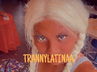 TRANNYLATINAA