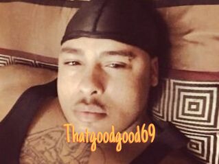 Thatgoodgood69 Mobile Porno