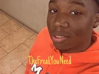 TheFreakYouNeed