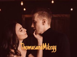 ThomasandMikeyy