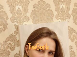 TinaGentle