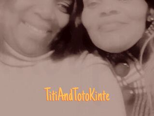 TitiAndTotoKinte