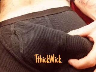 TthickWick