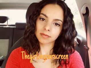 Thegirlonyourscreen_