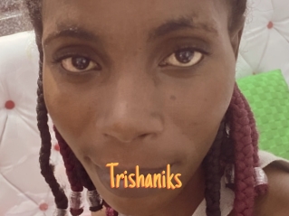 Trishaniks