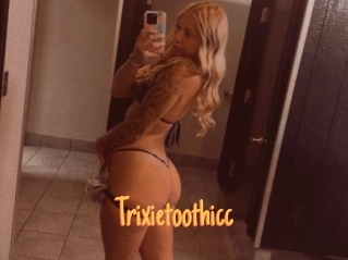 Trixietoothicc