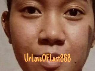 Ur_Love_OF_Lust888
