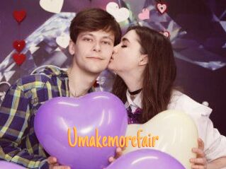 Umakemorefair