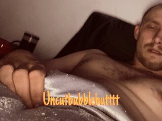Uncutbubblebutttt