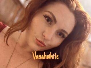 Vanahwhite