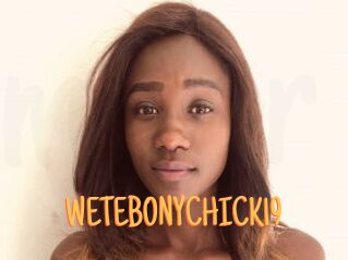 WETEBONYCHICK19