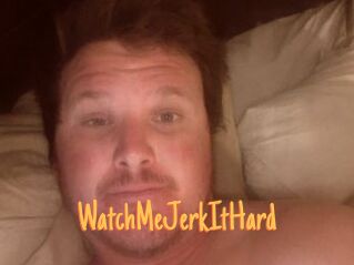 WatchMeJerkItHard
