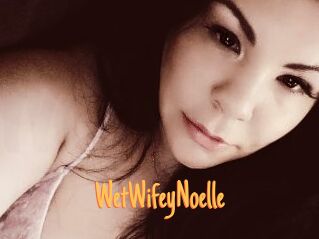 WetWifeyNoelle