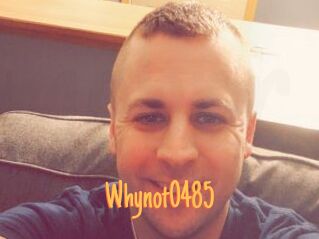 Whynot0485