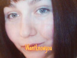 Wantknowyou