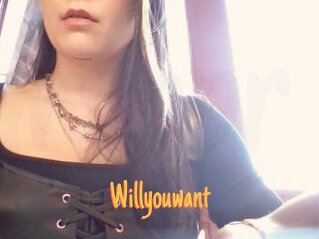Willyouwant