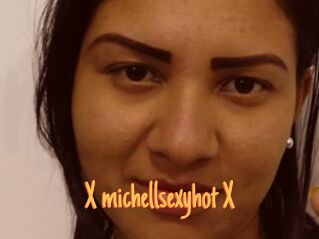 X_michellsexyhot_X