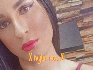 X_taylor_rose_X