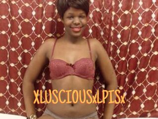 XLUSCIOUSxLPISx