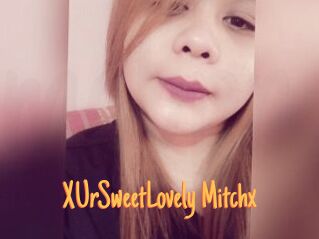 xUrSweetLovely_Mitchx Mobile Porno
