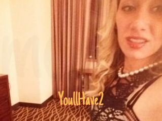 YoullHave2 Mobile Porno