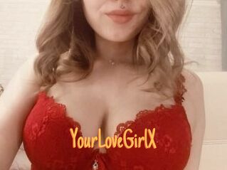 YourLoveGirlX